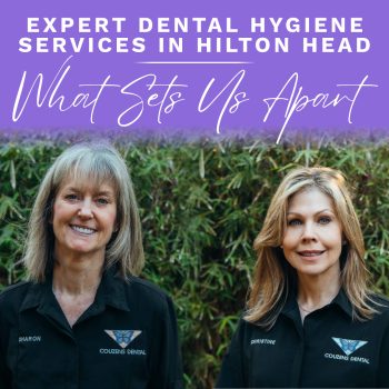 Discover what sets Couzens Dental apart in Hilton Head for expert dental hygiene services. Learn about Dr. Susan Couzens' personalized care, advanced technology, and commitment to your oral health.